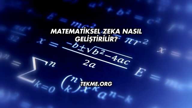 Matematiksel Zeka Nasıl Geliştirilir?