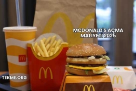 McDonald's Açma Maliyeti 2025