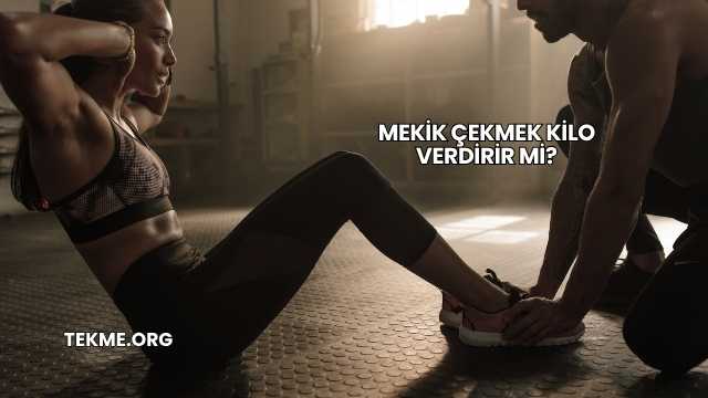 Mekik Çekmek Kilo Verdirir mi?