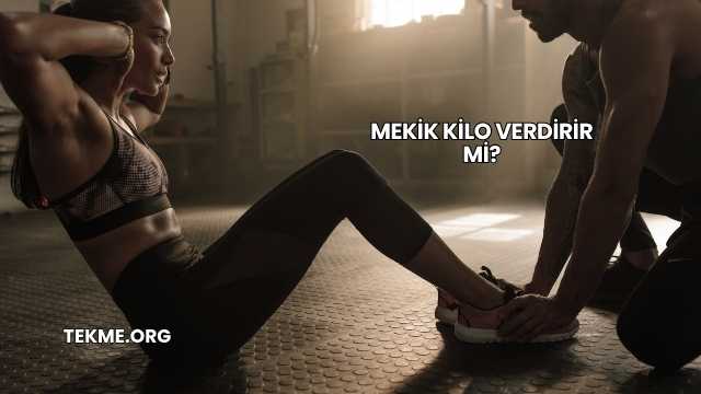 Mekik Kilo Verdirir mi?