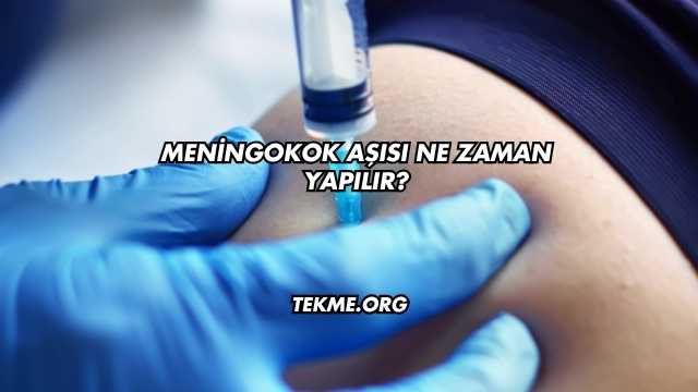 Meningokok Aşısı Ne Zaman Yapılır?