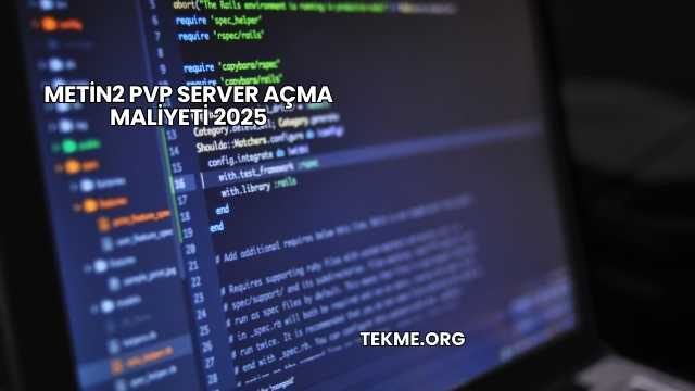 Metin2 PVP Server Açma Maliyeti 2025