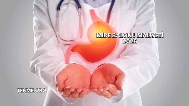 Mide Balonu Maliyeti 2025