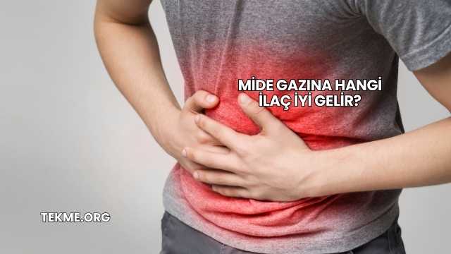 Mide Gazına Hangi İlaç İyi Gelir?