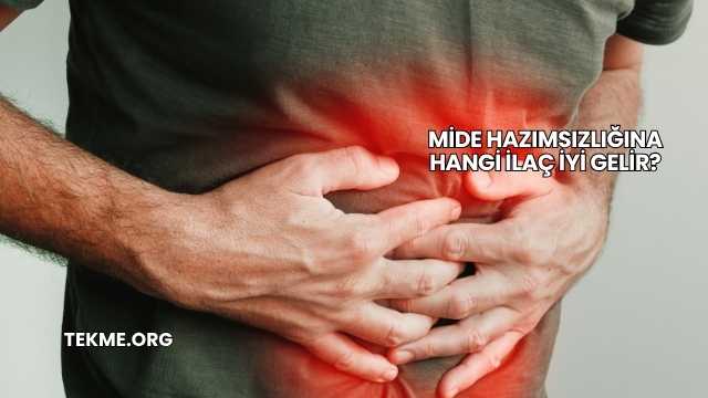 Mide Hazımsızlığına Hangi İlaç İyi Gelir?