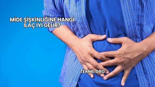 Mide Şişkinliğine Hangi İlaç İyi Gelir?