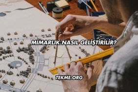Mimarlık Nasıl Geliştirilir?