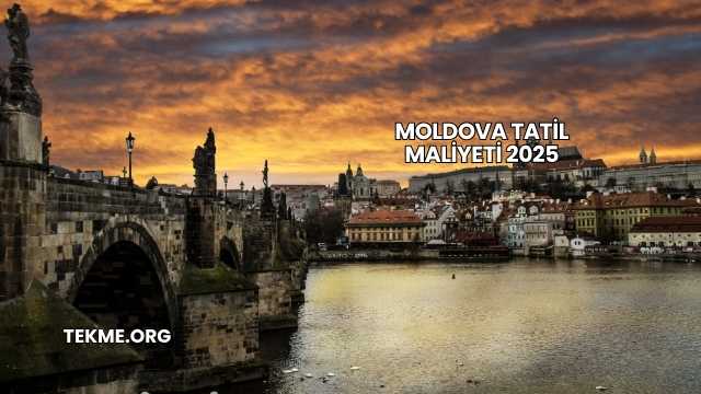 Moldova Tatil Maliyeti 2025