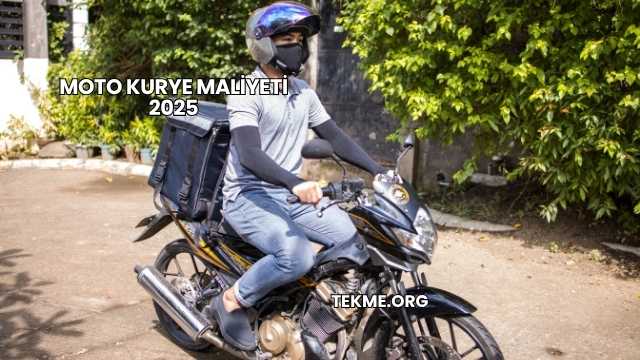 Moto Kurye Maliyeti 2025