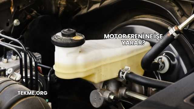 Motor Freni Ne İşe Yarar?
