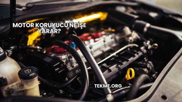 Motor Koruyucu Ne İşe Yarar?