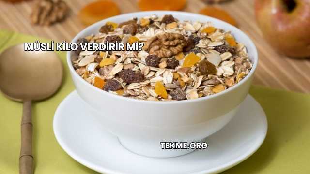 Müsli Kilo Verdirir mi?