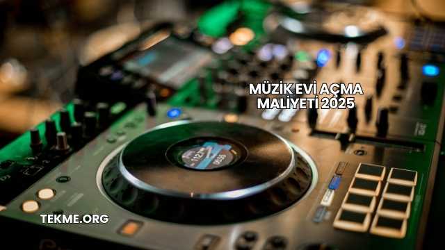 Müzik Evi Açma Maliyeti 2025