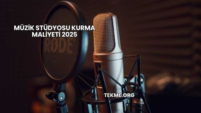 Müzik Stüdyosu Kurma Maliyeti 2025