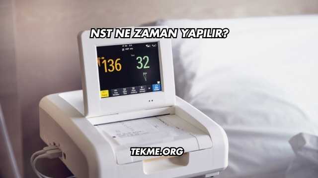 NST Ne Zaman Yapılır?