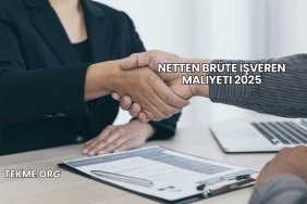 Netten Brüte İşveren Maliyeti 2025