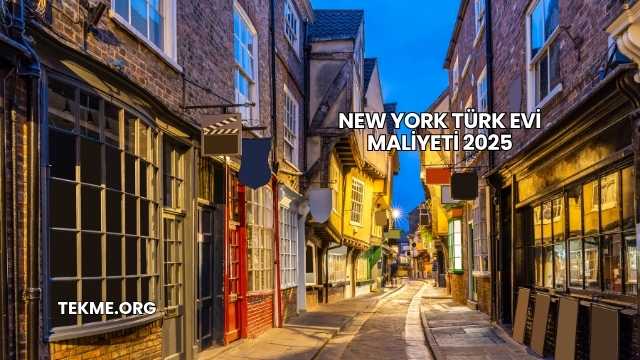 New York Türk Evi Maliyeti 2025