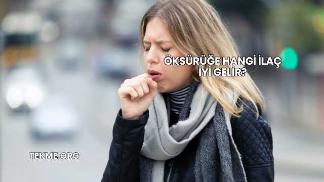 Öksürüğe Hangi İlaç İyi Gelir?