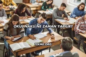 Okul Nakli Ne Zaman Yapılır?