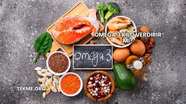 Omega 3 Kilo Verdirir mi?
