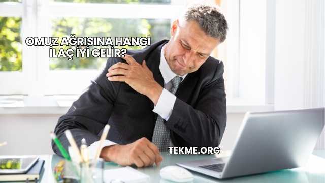 Omuz Ağrısına Hangi İlaç İyi Gelir?