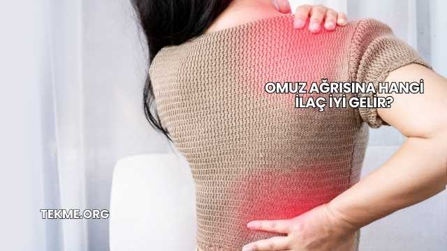 Omuz Ağrısına Hangi İlaç İyi Gelir?