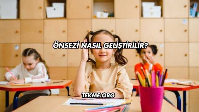 Önsezi Nasıl Geliştirilir?