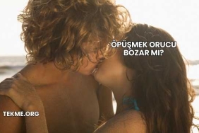 Öpüşmek Orucu Bozar mı?