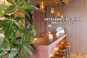 Ortalama Cafe Açma Maliyeti 2025