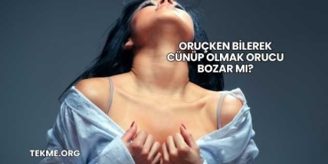 Oruçken Bilerek Cünüp Olmak Orucu Bozar mı?