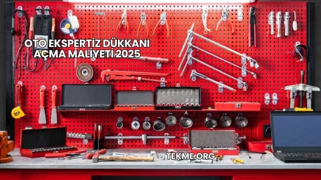 Oto Ekspertiz Dükkanı Açma Maliyeti 2025