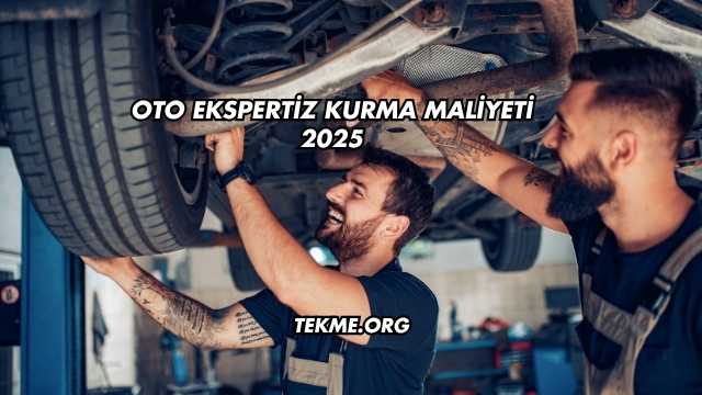 Oto Ekspertiz Kurma Maliyeti 2025