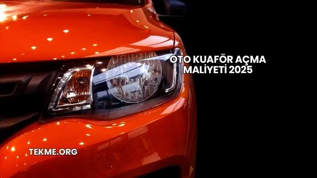 Oto Kuaför Açma Maliyeti 2025