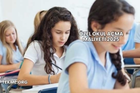 Özel Okul Açma Maliyeti 2025