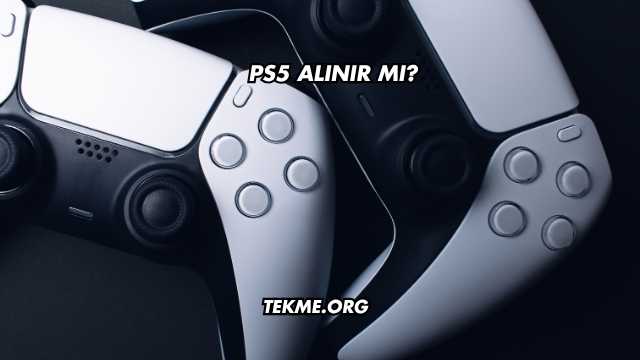 PS5 Alınır mı?