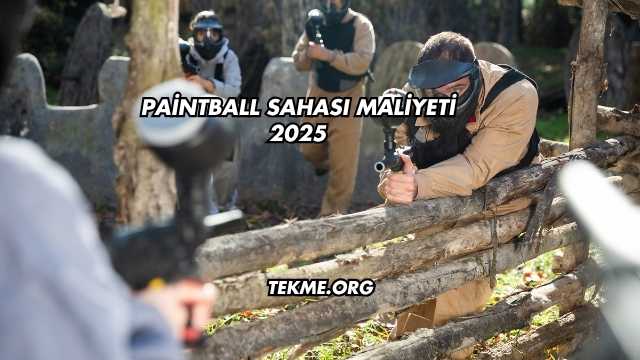 Paintball Sahası Maliyeti 2025
