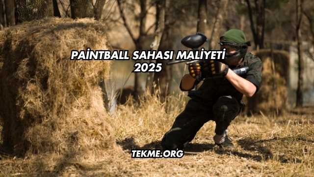 Paintball Sahası Maliyeti 2025