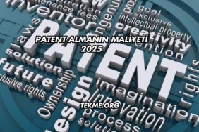 Patent Almanın Maliyeti 2025