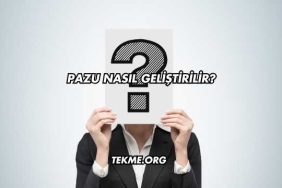 Pazu Nasıl Geliştirilir?