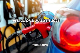 Petrol Ofisi Maliyeti 2025