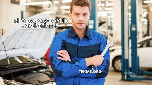 Pilot Garage Bayilik Maliyeti 2025