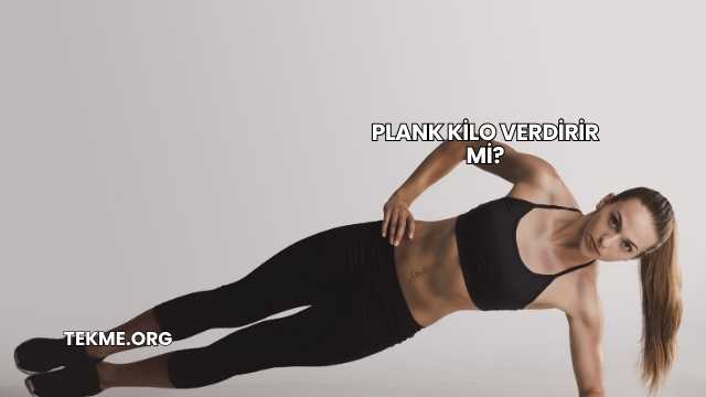Plank Kilo Verdirir mi?