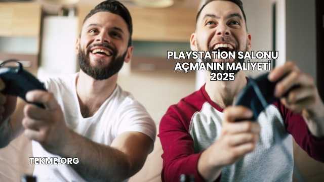 Playstation Salonu Açmanın Maliyeti 2025