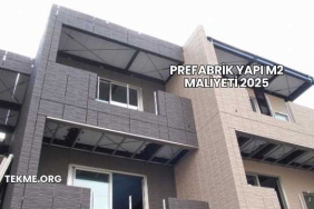 Prefabrik Yapı m2 Maliyeti 2025