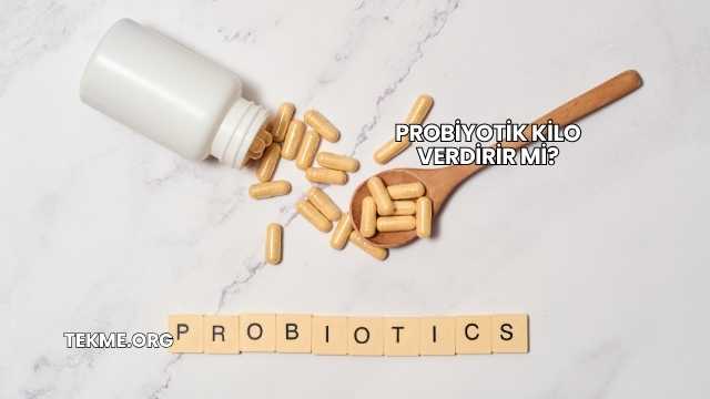 Probiyotik Kilo Verdirir mi?