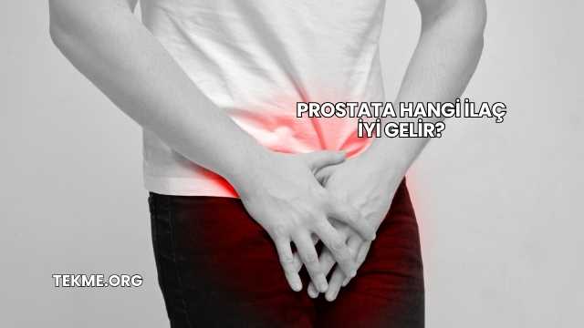 Prostata Hangi İlaç İyi Gelir?