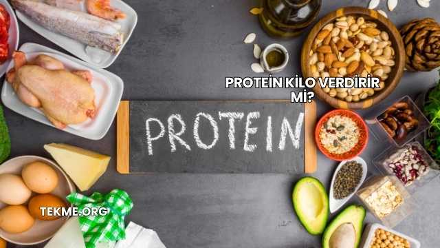 Protein Kilo Verdirir mi?