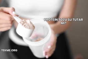 Protein Tozu Su Tutar mı?
