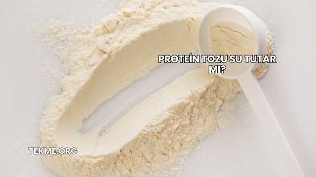 Protein Tozu Su Tutar mı?