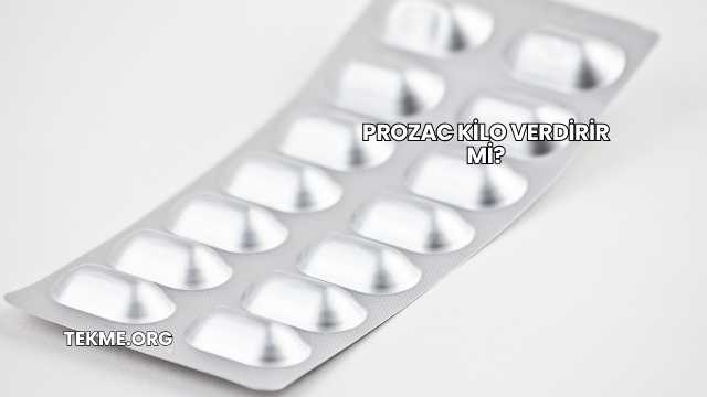Prozac Kilo Verdirir mi?
